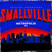 Smallville, Vol. 2: Metropolis Mix (Original Soundtrack)