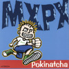 Pokinatcha, Mxpx