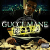 Trap-A-Thon, Gucci Mane