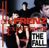 The Frenz Experiment, The Fall