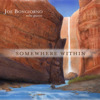 Somewhere Within - Solo Piano, Joe Bongiorno