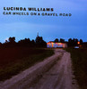 Car Wheels on a Gravel Road, Lucinda Williams
