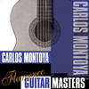 Guitar Masters - Flamenco: Carlos Montoya, Carlos Montoya