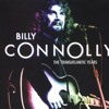 The Transatlantic Years, Billy Connolly