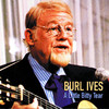 A Little Bitty Tear, Burl Ives