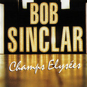 Champs Élysées, Bob Sinclar