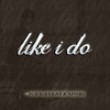 Like I Do - Single, Stereo Fuse