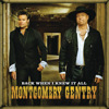 Back When I Knew It All, Montgomery Gentry