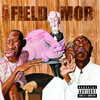 From tha Roota to tha Toota, Field Mob