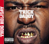 Thug Holiday, Trick Daddy