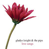 Love Songs: Gladys Knight & The Pips, Gladys Knight & The Pips