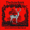 Cuts Across the Land, The Duke Spirit