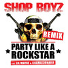 Party Like a Rockstar (Remix) [feat. Lil Wayne & Chamillionaire] - Single, Shop Boyz