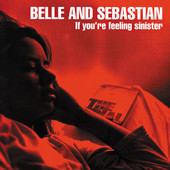 If You’re Feeling Sinister, Belle and Sebastian