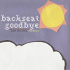 Good Morning, Sunshine, Backseat Goodbye