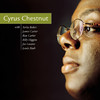 Cyrus Chestnut, Cyrus Chestnut