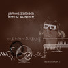 Weird Science, James Zabiela