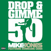 Drop and Gimme 50 (feat. Hurricane Chris) - Single, Mike Jones