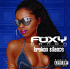 Broken Silence, Foxy Brown
