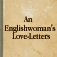 An Englishwoman’s Love-Letters by Anonymous (Text Synchronized Audiobook™)