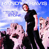 A Man Ain't Made of Stone, Randy Travis