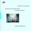Scarlatti: Sonatas for Harpsichord, Ralph Kirkpatrick
