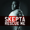 Rescue Me - EP, Skepta