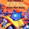 Brave New World, Russ Freeman