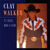 If I Could Make a Living, Clay Walker