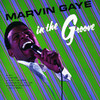 In the Groove (I Heard It Through the Grapevine), Marvin Gaye