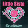 Revolution, Little Sista