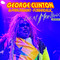 George Clinton & Parliament Funkadelic: Live at Montreux 2004