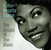 The Gospel of the Blues (Remastered), Sister Rosetta Tharpe