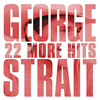 22 More Hits, George Strait