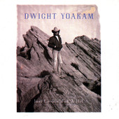 Just Lookin' for a Hit, Dwight Yoakam