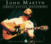 Sweet Little Mysteries - The Island Anthology, John Martyn