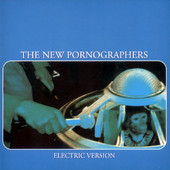 Electric Version, The New Pornographers