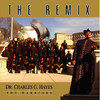 The Remix, Dr. Charles G. Hayes