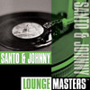 Lounge Masters: Santo & Johnny, Santo & Johnny