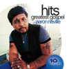 Aaron Neville: Greatest Gospel Hits, Aaron Neville