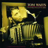Frank's Wild Years, Tom Waits