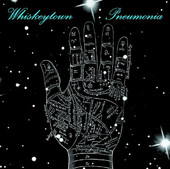 Pneumonia, Whiskeytown