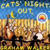 Cats' Night Out, Graham Walker