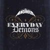 Everyday Demons, The Answer