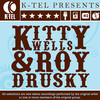 Kitty Wells & Roy Drusky, Kitty Wells