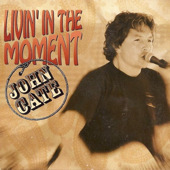 Livin In the Moment, John Cate