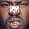 Thug Holiday, Trick Daddy