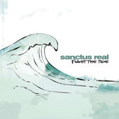 Fight the Tide, Sanctus Real