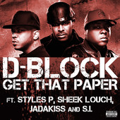 Get That Paper (feat. Styles P, Sheek Louch, Jadakiss, S.I.) - Single, D-Block