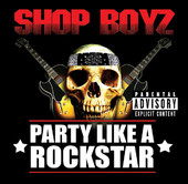 Party Like a Rockstar - Single, Shop Boyz